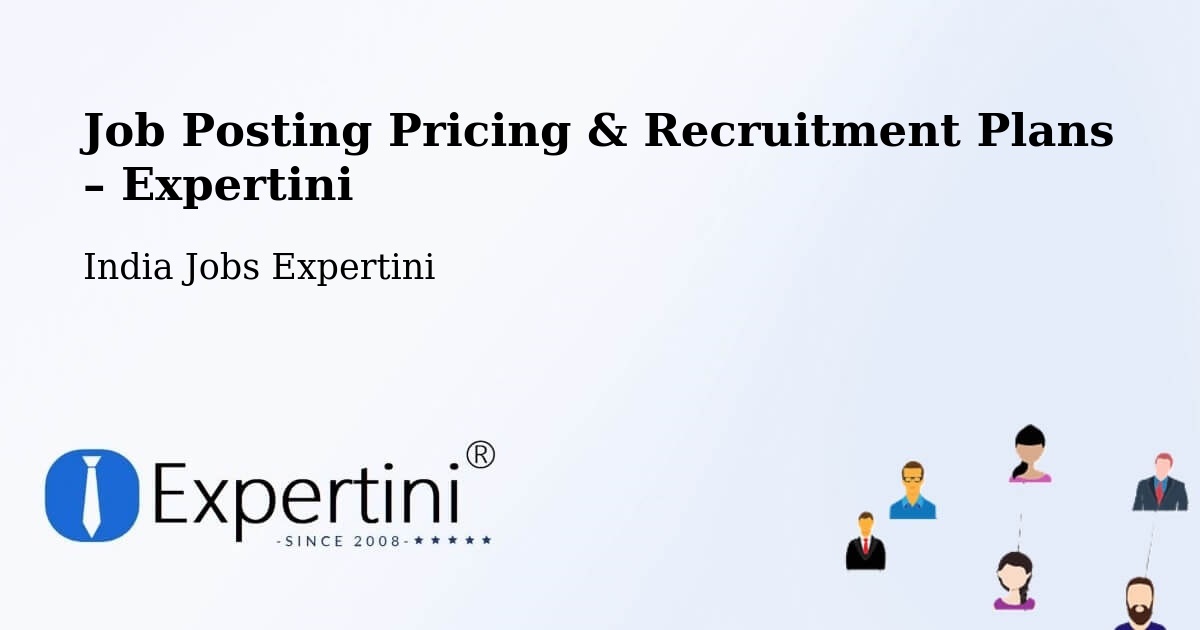 Job Posting Pricing & Recruitment Plans – Kunnamkulam - Kunnamkulam, India Jobs Expertini